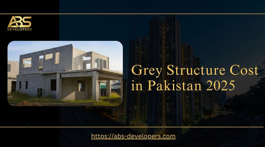 Grey Structure Cost in Pakistan 2025: Rates for 5 Marla, 10 Marla & 1 Kanal