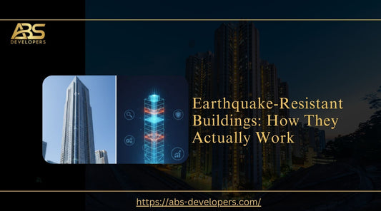 ABS Developers graphic: Earthquake-Resistant Buildings technology featuring a skyscraper and structural blueprint.