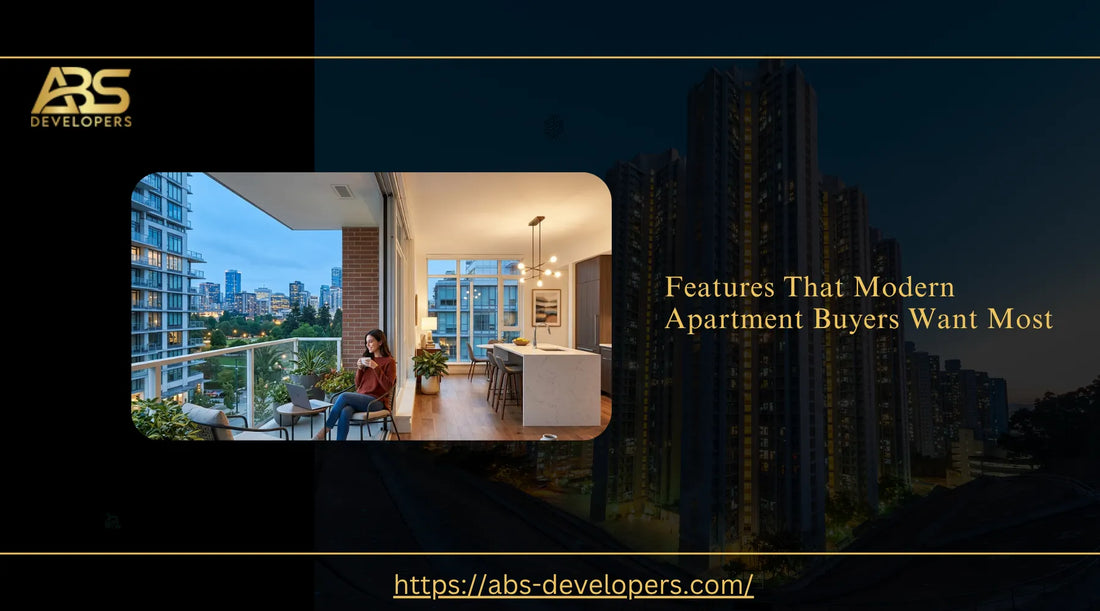 Features That Modern Apartment Buyers Want Most