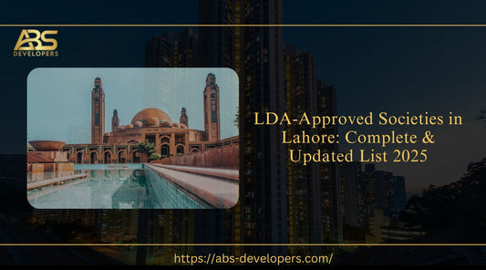 LDA-Approved Societies in Lahore: Complete & Updated List 2025