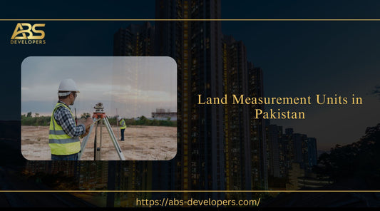 Land Measurement Units in Pakistan: Marla, Kanal, and Standardized Plot Sizes