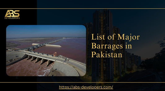 List of Major Barrages in Pakistan: Locations, Purpose & Engineering Facts