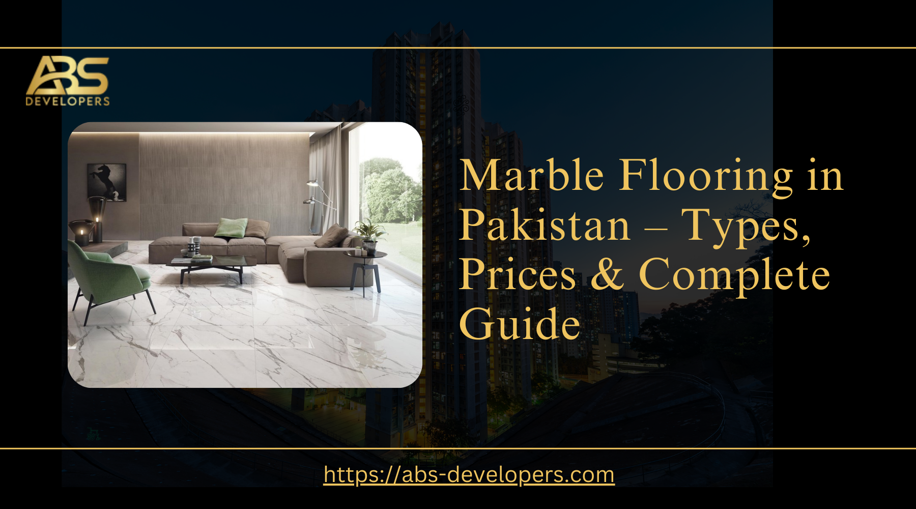 Marble Flooring in Pakistan | Types, Prices & Guide