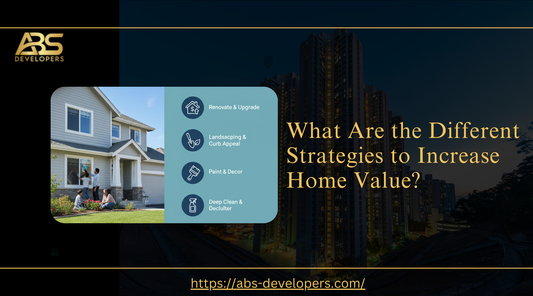 ABS Developers graphic Strategies to increase home value.