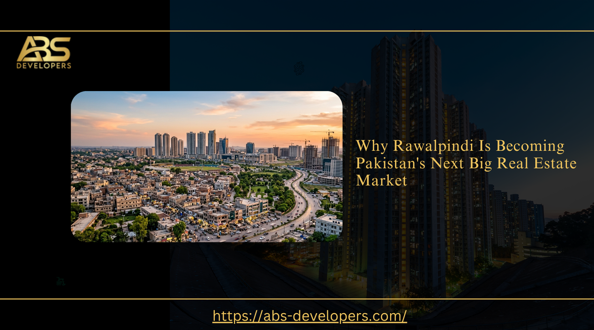 A real estate promotional graphic by ABS Developers titled "Why Rawalpindi Is Becoming Pakistan's Next Big Real Estate Market.
