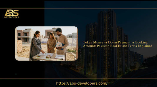 An informational infographic by ABS Developers explaining the differences between token money, down payment, and booking amount in the Pakistan real estate market, featuring people examining construction plans.